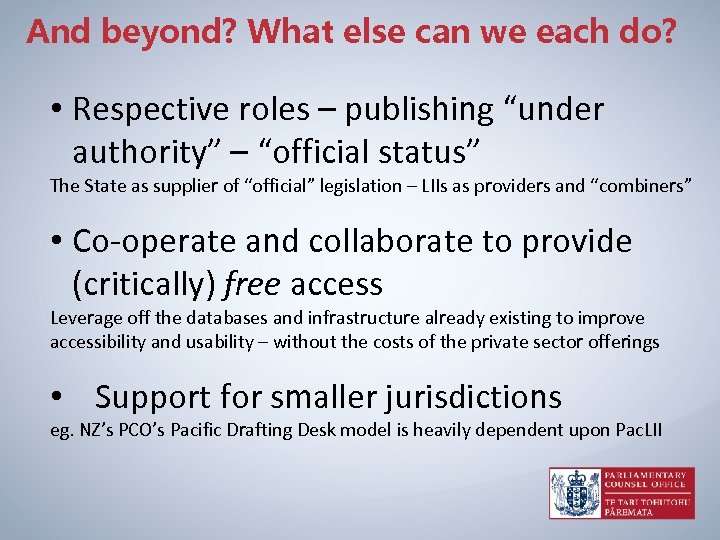 And beyond? What else can we each do? • Respective roles – publishing “under