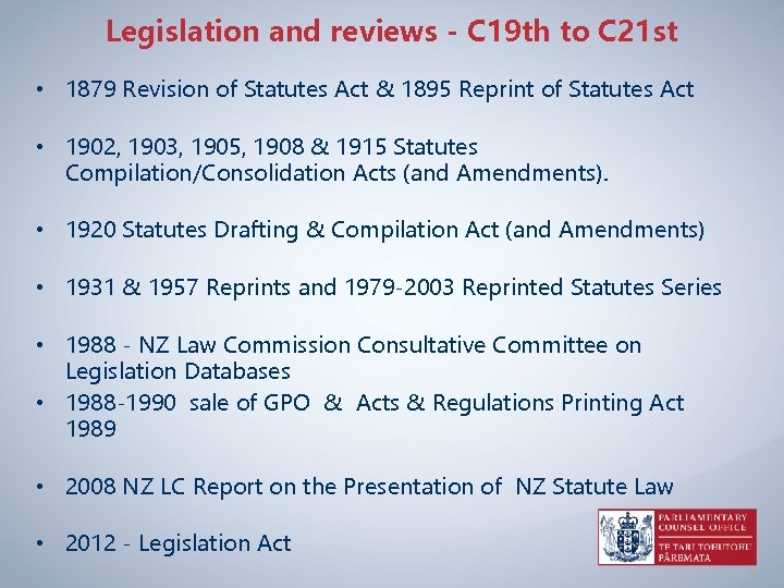 Legislation and reviews - C 19 th to C 21 st • 1879 Revision