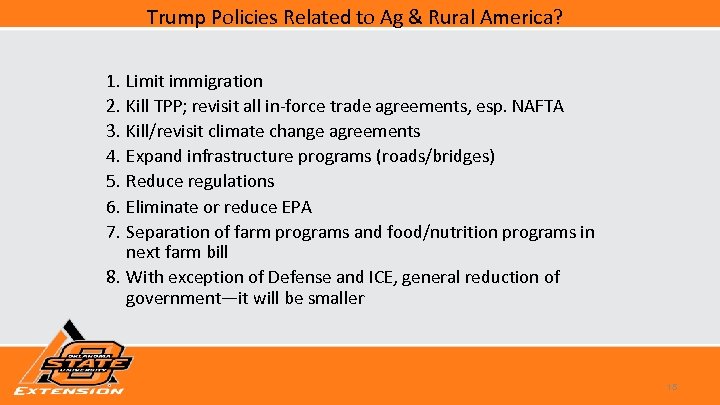 Trump Policies Related to Ag & Rural America? 1. Limit immigration 2. Kill TPP;