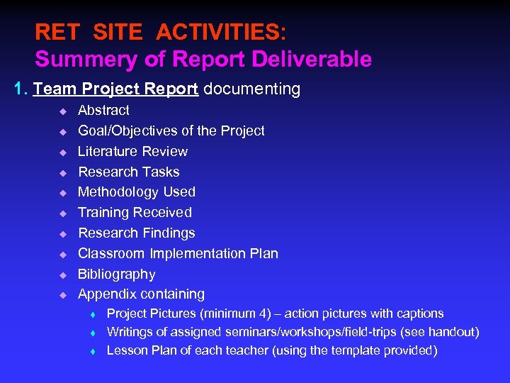 RET SITE ACTIVITIES: Summery of Report Deliverable 1. Team Project Report documenting u u