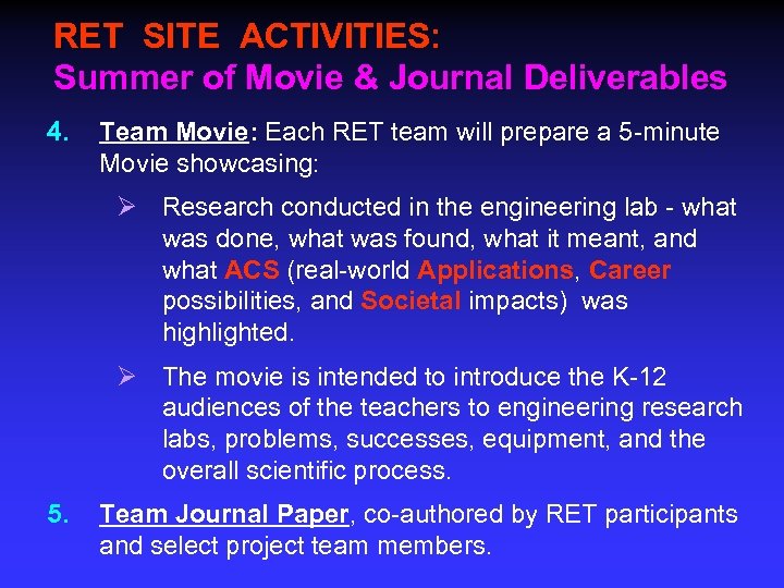 RET SITE ACTIVITIES: Summer of Movie & Journal Deliverables 4. Team Movie: Each RET