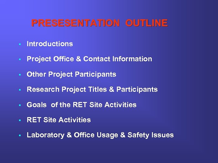 PRESESENTATION OUTLINE § Introductions § Project Office & Contact Information § Other Project Participants