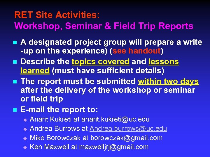 RET Site Activities: Workshop, Seminar & Field Trip Reports n n A designated project