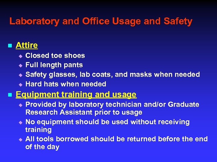 Laboratory and Office Usage and Safety n Attire u u n Closed toe shoes