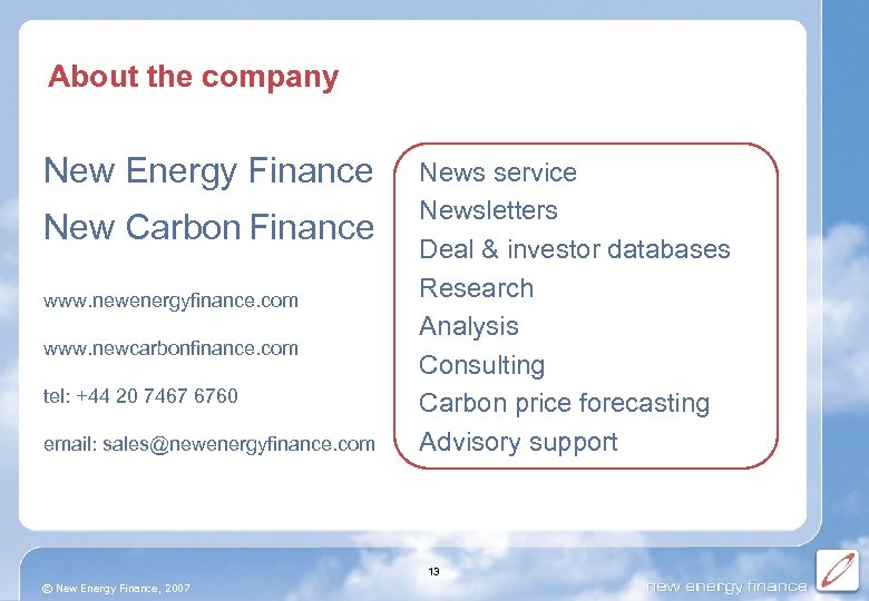 About the company New Energy Finance New Carbon Finance www. newenergyfinance. com www. newcarbonfinance.