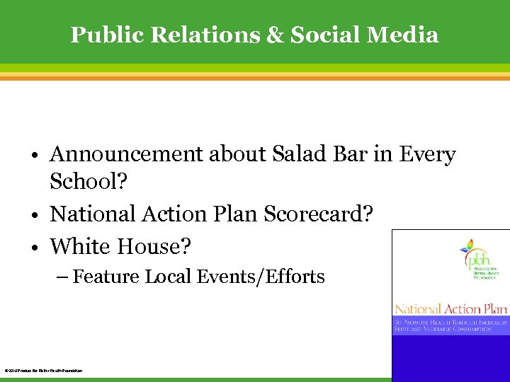 Public Relations & Social Media • Announcement about Salad Bar in Every School? •