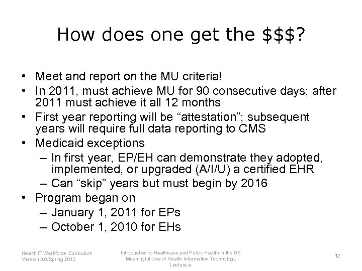 How does one get the $$$? • Meet and report on the MU criteria!
