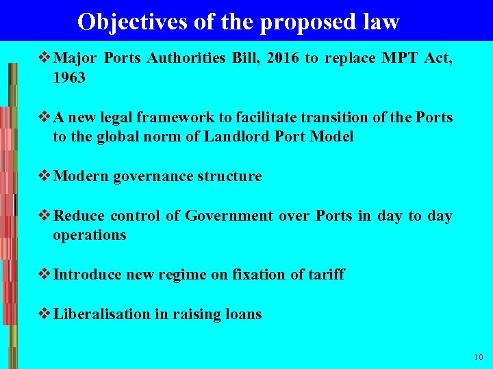 Objectives of the proposed law v Major Ports Authorities Bill, 2016 to replace MPT