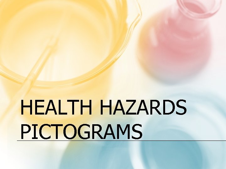 HEALTH HAZARDS PICTOGRAMS 