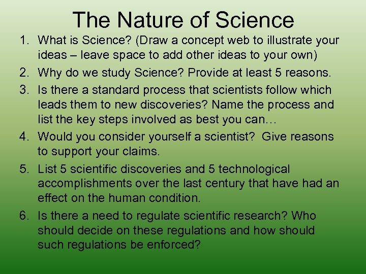 The Nature of Science 1. What is Science? (Draw a concept web to illustrate