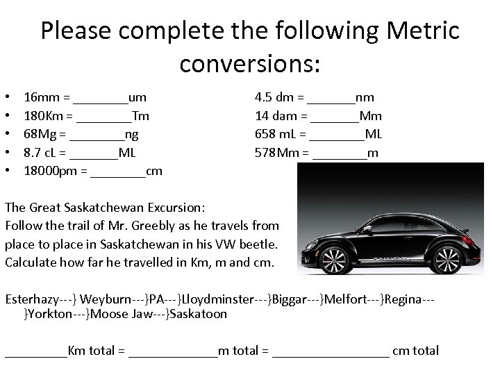 Please complete the following Metric conversions: • • • 16 mm = ____um 180