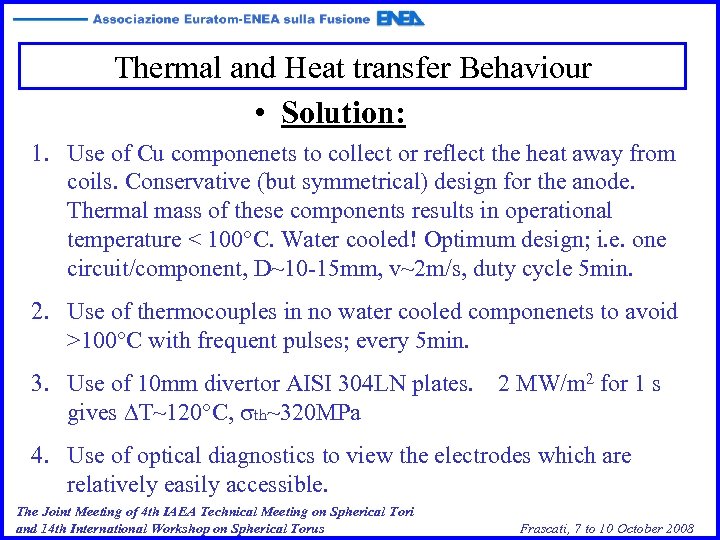 Thermal and Heat transfer Behaviour • Solution: 1. Use of Cu componenets to collect