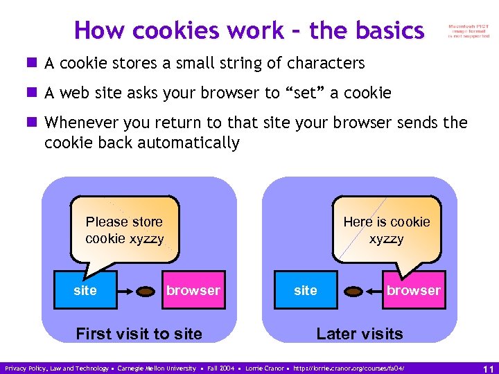 How cookies work – the basics n A cookie stores a small string of