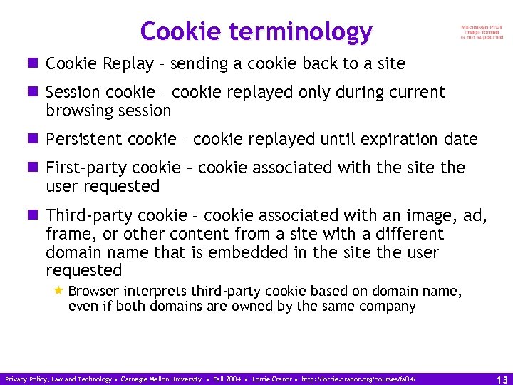 Cookie terminology n Cookie Replay – sending a cookie back to a site n
