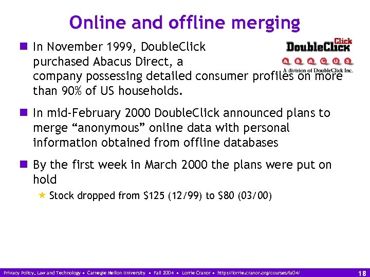 Online and offline merging n In November 1999, Double. Click purchased Abacus Direct, a