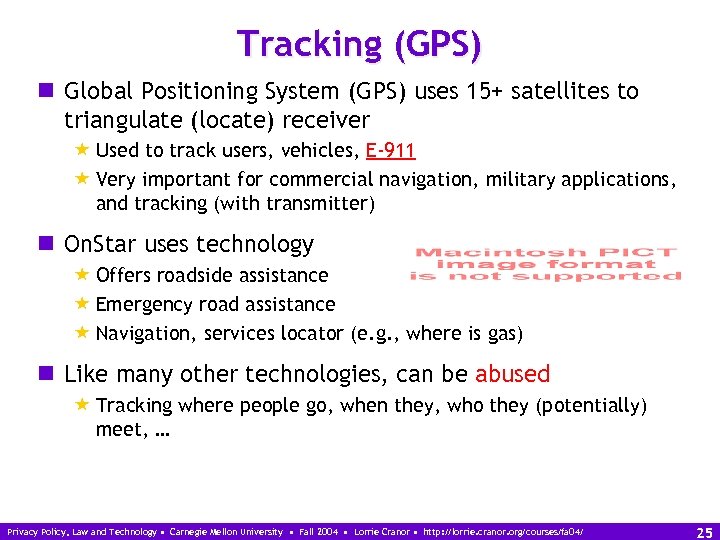 Tracking (GPS) n Global Positioning System (GPS) uses 15+ satellites to triangulate (locate) receiver