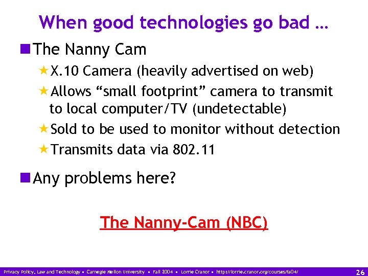 When good technologies go bad … n The Nanny Cam «X. 10 Camera (heavily