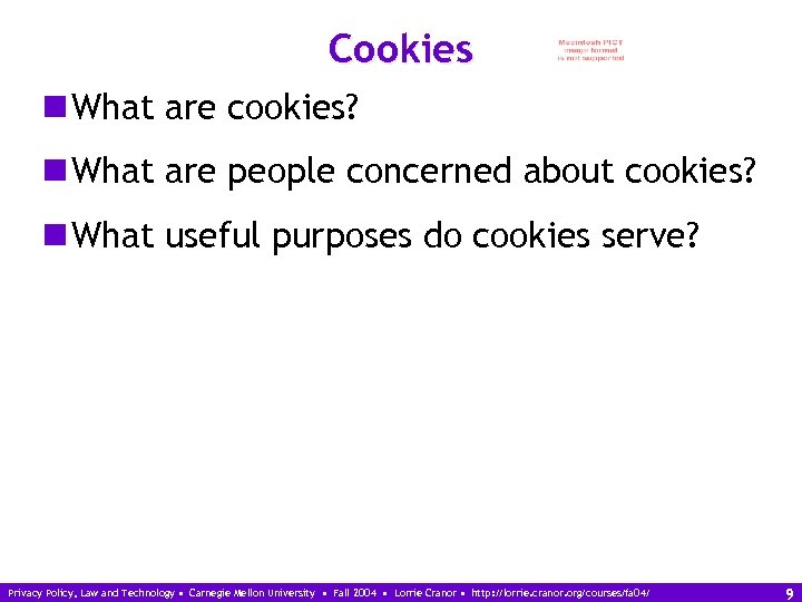 Cookies n What are cookies? n What are people concerned about cookies? n What