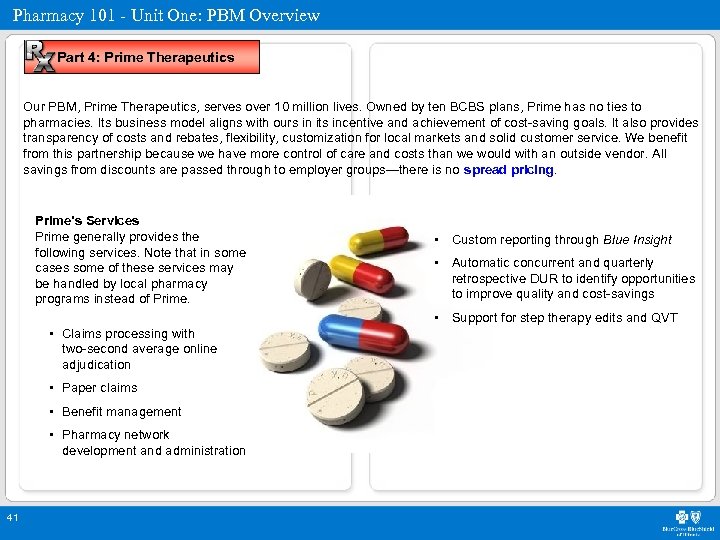 Pharmacy 101 - Unit One: PBM Overview Part 4: Prime Therapeutics Our PBM, Prime
