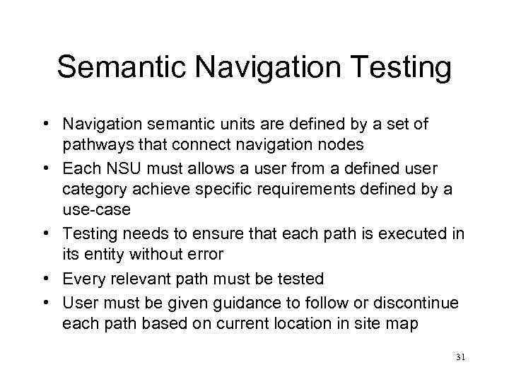 Semantic Navigation Testing • Navigation semantic units are defined by a set of pathways