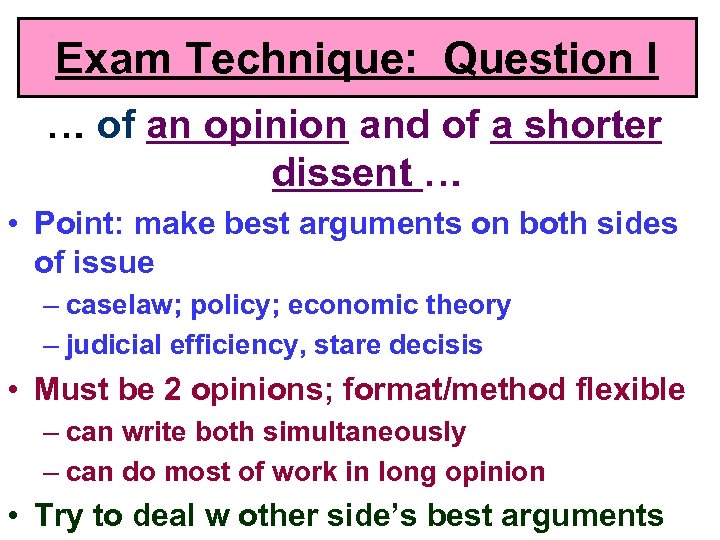 Exam Technique: Question I … of an opinion and of a shorter dissent …