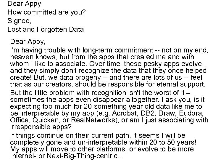 Dear Appy, How committed are you? Signed, Lost and Forgotten Data Dear Appy, I'm