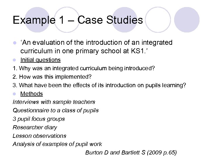 Example 1 – Case Studies l ‘An evaluation of the introduction of an integrated