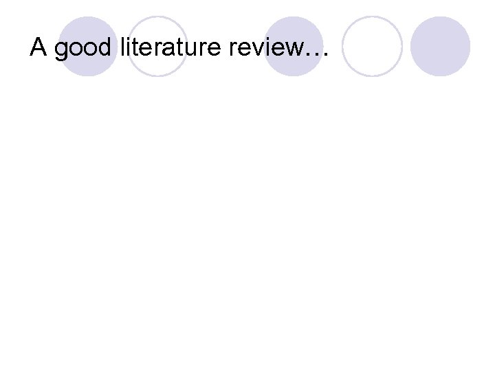 A good literature review… 