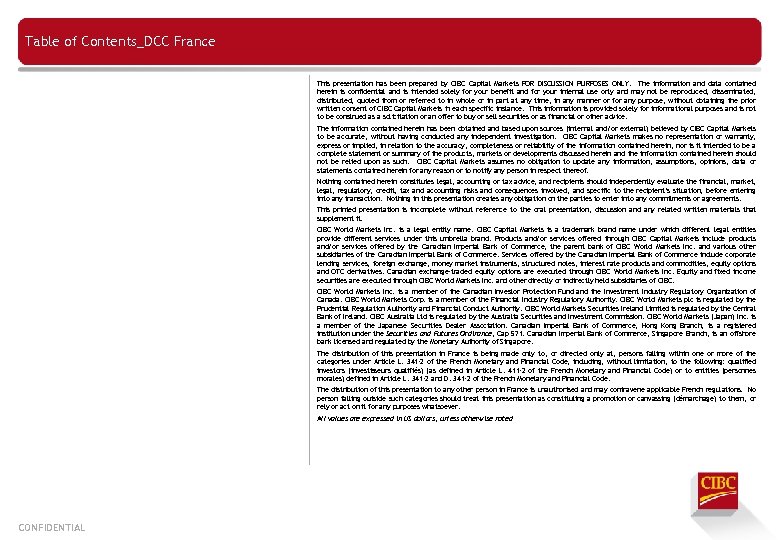 Table of Contents_DCC France This presentation has been prepared by CIBC Capital Markets FOR