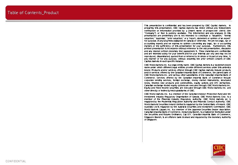 Table of Contents_Product This presentation is confidential and has been prepared by CIBC Capital
