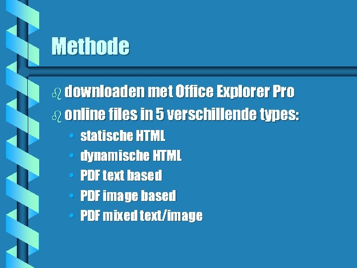 Methode b downloaden met Office Explorer Pro b online files in 5 verschillende types: