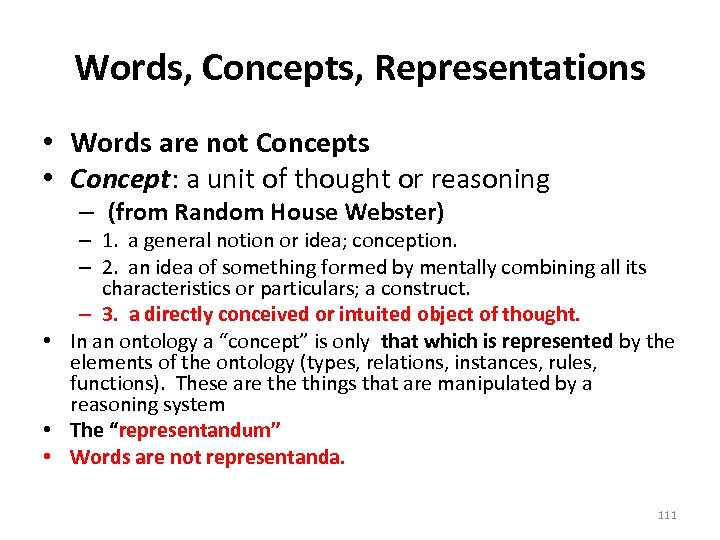 Words, Concepts, Representations • Words are not Concepts • Concept: a unit of thought