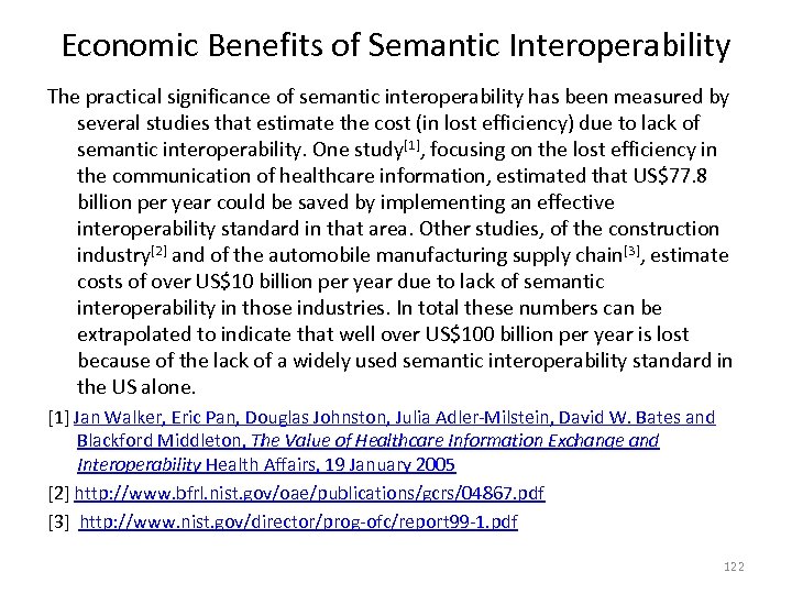 Economic Benefits of Semantic Interoperability The practical significance of semantic interoperability has been measured