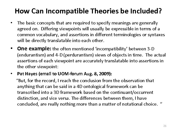 How Can Incompatible Theories be Included? • The basic concepts that are required to