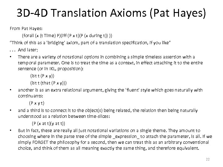 3 D-4 D Translation Axioms (Pat Hayes) From Pat Hayes: (forall (x (t Time)