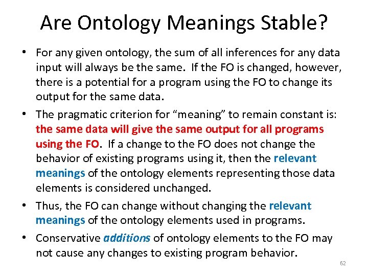 Are Ontology Meanings Stable? • For any given ontology, the sum of all inferences