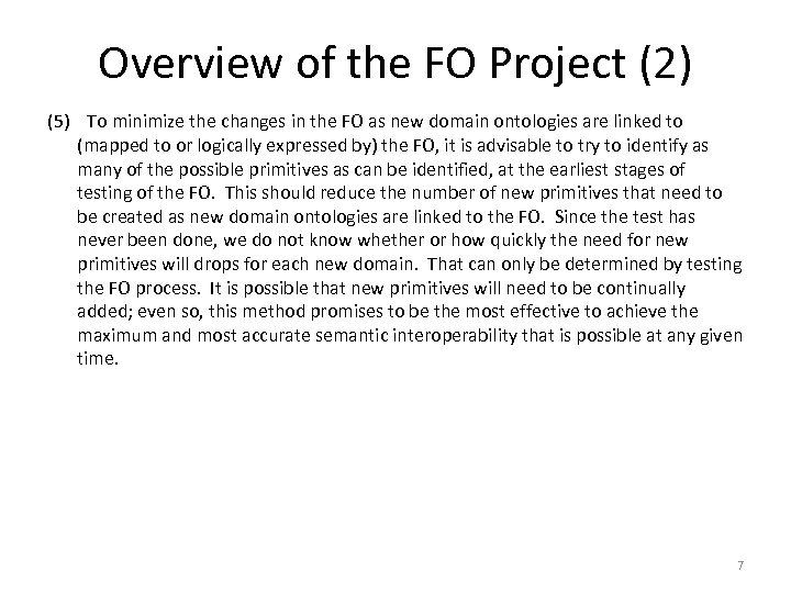 Overview of the FO Project (2) (5) To minimize the changes in the FO