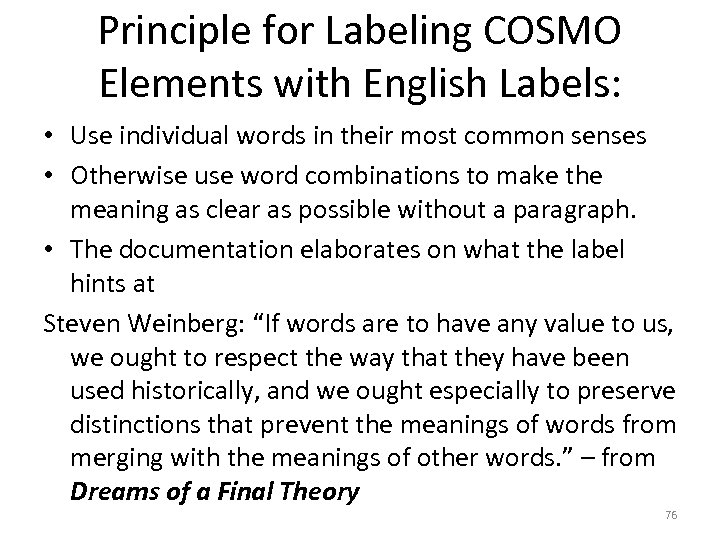 Principle for Labeling COSMO Elements with English Labels: • Use individual words in their