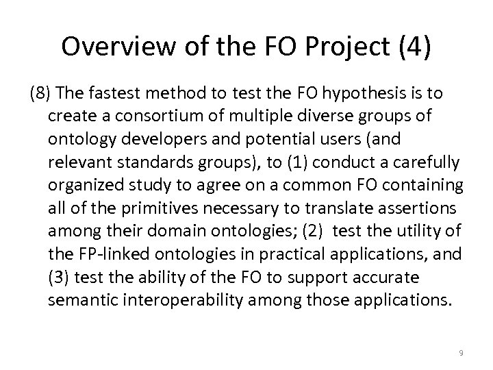 Overview of the FO Project (4) (8) The fastest method to test the FO