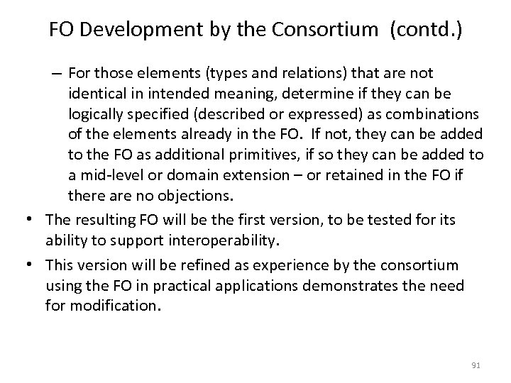 FO Development by the Consortium (contd. ) – For those elements (types and relations)