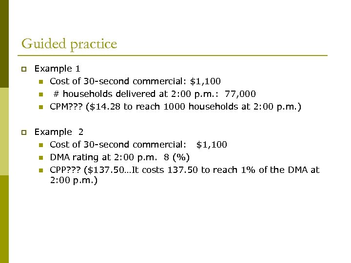 Guided practice p Example 1 n Cost of 30 -second commercial: $1, 100 n