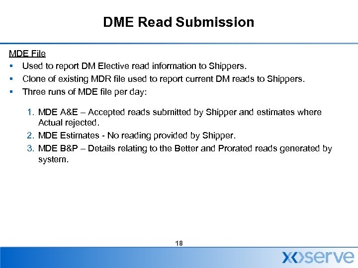 DME Read Submission MDE File § Used to report DM Elective read information to