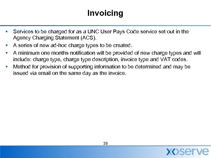 Invoicing § § Services to be charged for as a UNC User Pays Code