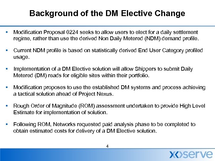 Background of the DM Elective Change § Modification Proposal 0224 seeks to allow users