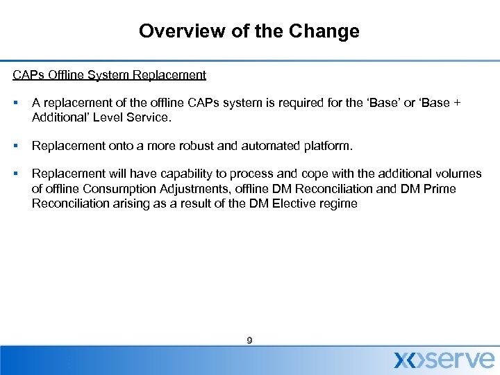 Overview of the Change CAPs Offline System Replacement § A replacement of the offline