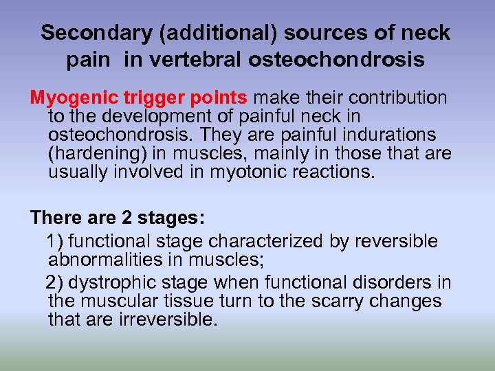 Secondary (additional) sources of neck pain in vertebral osteochondrosis Myogenic trigger points make their