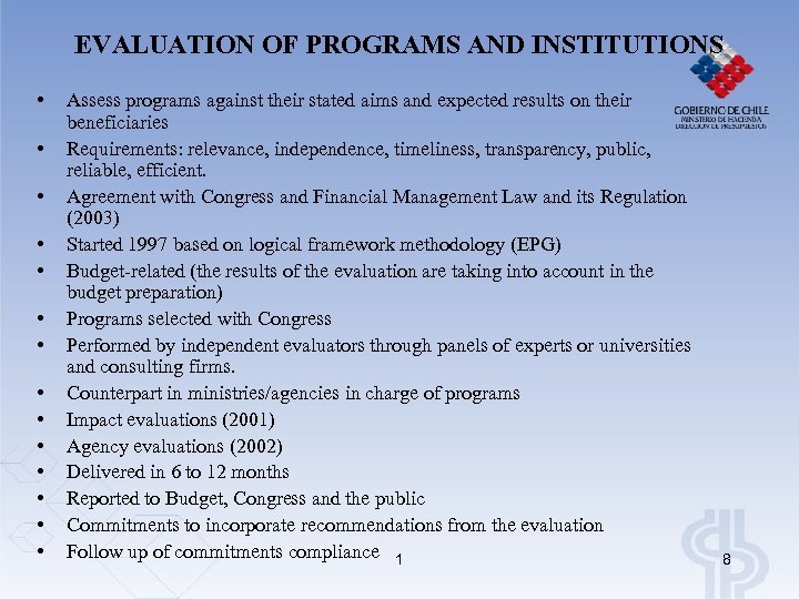 EVALUATION OF PROGRAMS AND INSTITUTIONS • • • • Assess programs against their stated