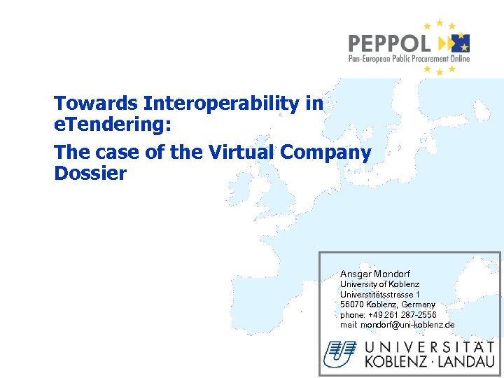 Towards Interoperability in e. Tendering: The case of the Virtual Company Dossier Ansgar Mondorf