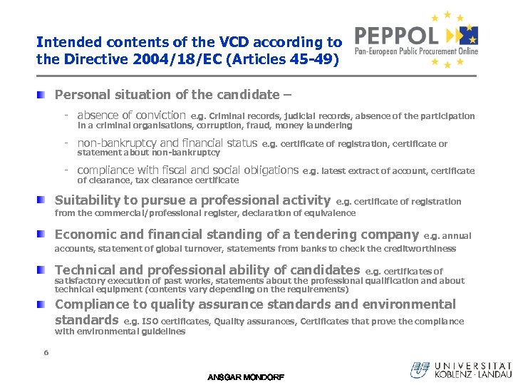 Intended contents of the VCD according to the Directive 2004/18/EC (Articles 45 -49) Personal