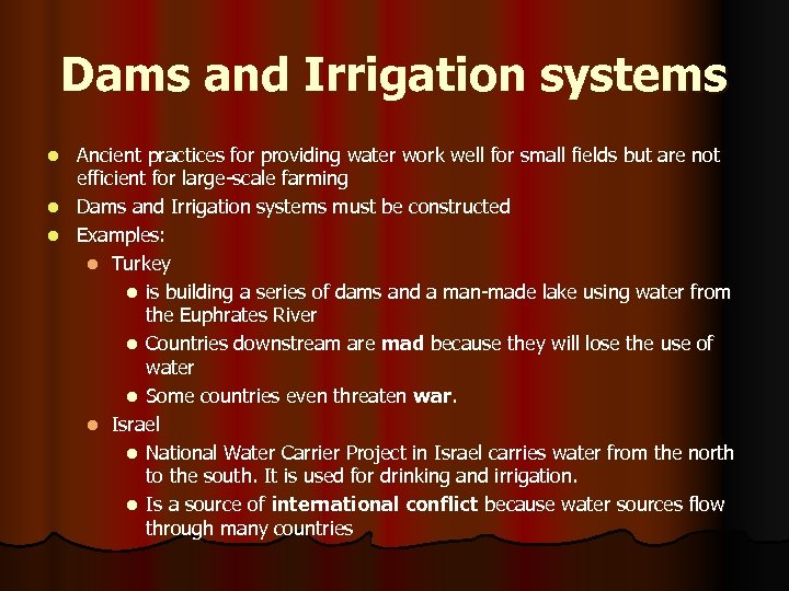 Dams and Irrigation systems Ancient practices for providing water work well for small fields